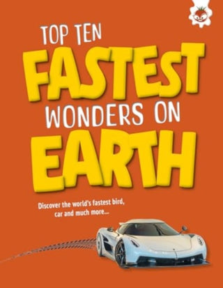 Cover image for 9781835694244 - Top Ten Fastest Wonders on Earth