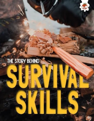 Cover image for 9781835694251 - The Story Behind: Survival Skills