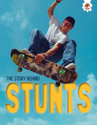 Cover image for 9781835694268 - The Story Behind: Stunts