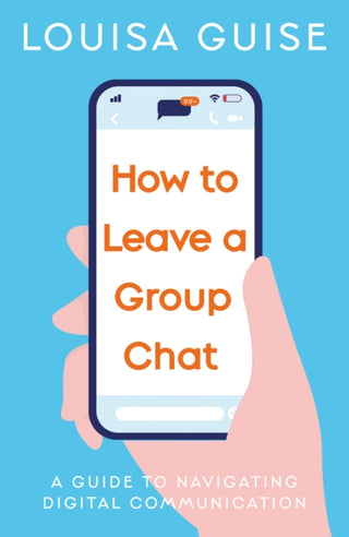 Supplemental image for 9781835740026 - How to Leave a Group Chat