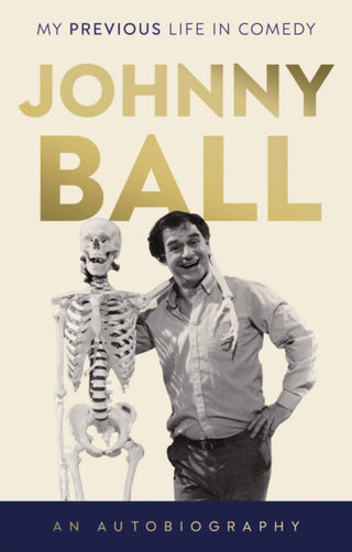 Cover image for 9781835741665 - Johnny Ball - My Previous Life in Comedy