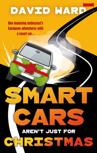 Cover image for 9781835741955 - Smart Cars Aren't Just for Christmas