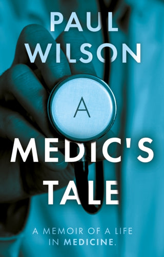 Cover image for 9781835742853 - A Medic's Tale