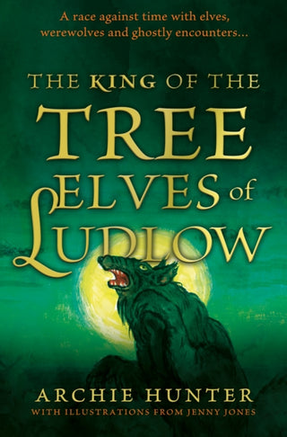 Cover image for 9781835743522 - The King of the Tree Elves of Ludlow