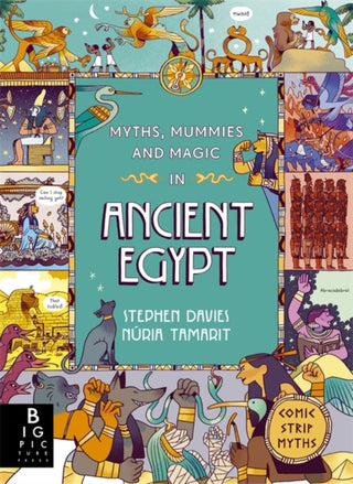 Supplemental image for 9781835870068 - Comic Strip Myths: Myths, Mummies and Magic in Ancient Egypt