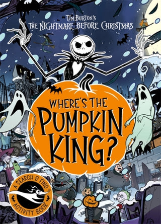 Cover image for 9781835870990 - Disney Tim Burton's The Nightmare Before Christmas: Where's The Pumpkin King?