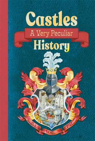 Cover image for 9781835871195 - Castles: A Very Peculiar History