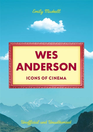 Cover image for 9781835871515 - Icons of Cinema: Wes Anderson