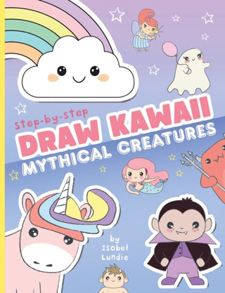 Cover image for 9781835872710 - Draw Kawaii: Cute Mythical Creatures