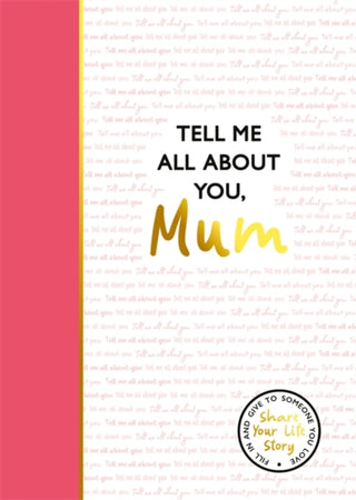 Cover image for 9781835874059 - Tell Me All About You, Mum