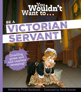 Cover image for 9781835874158 - You Wouldn't Want To Be A Victorian Servant