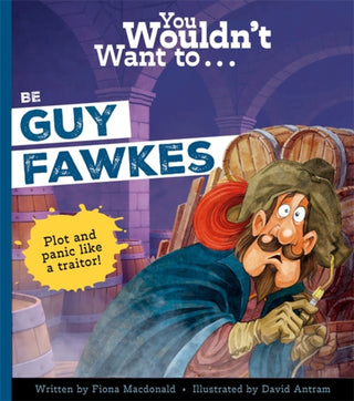 Cover image for 9781835878231 - You Wouldn't Want to Be Guy Fawkes