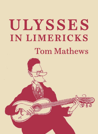 Cover image for 9781835940693 - ULYSSES IN LIMERICKS