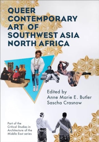 Cover image for 9781835950265 - Queer Contemporary Art of Southwest Asia North Africa