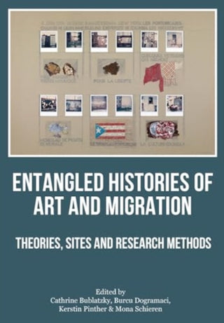 Cover image for 9781835950470 - Entangled Histories of Art and Migration