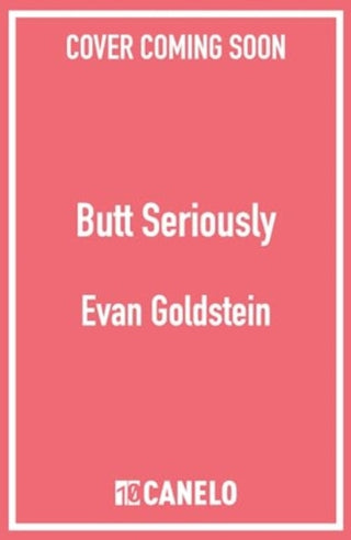 Cover image for 9781835980842 - Butt Seriously