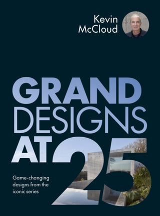 Cover image for 9781836001331 - Grand Designs at 25