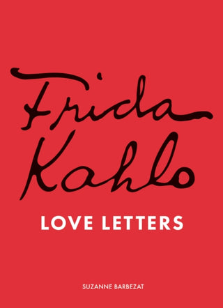 Cover image for 9781836001546 - Frida Kahlo's Love Letters