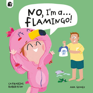 Cover image for 9781836002024 - No, I'm a... FLAMINGO!