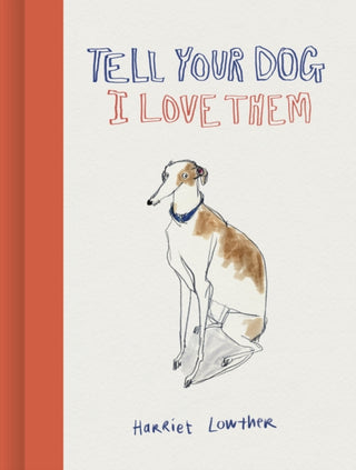 Cover image for 9781836004202 - Tell Your Dog I Love Them