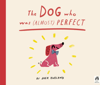Cover image for 9781836007746 - The Dog Who Was (Almost) Perfect