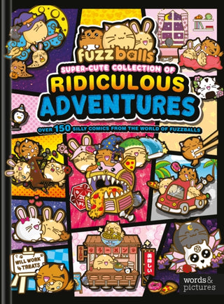 Cover image for 9781836007883 - Fuzzballs Super Cute Collection of Ridiculous Adventures
