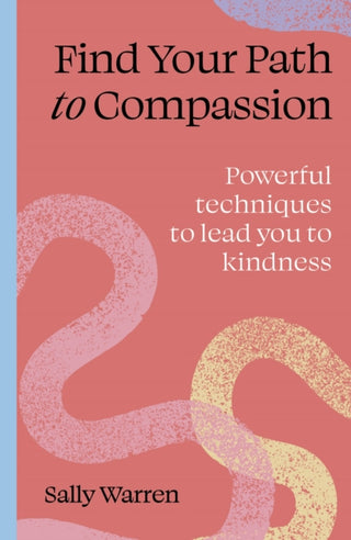 Cover image for 9781836008576 - Find your path to compassion