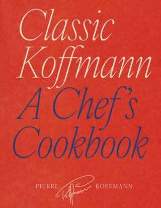 Cover image for 9781836009436 - Classic Koffmann