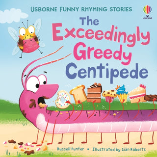 Cover image for 9781836043218 - The Exceedingly Greedy Centipede