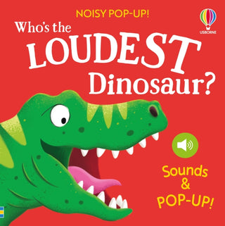 Cover image for 9781836043683 - Who's the Loudest Dinosaur?