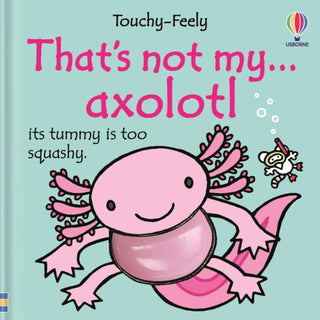 Cover image for 9781836049463 - That's not my axolotl...