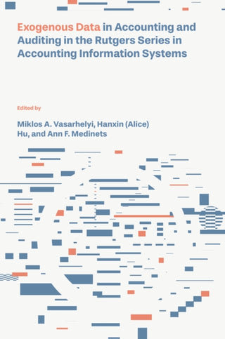 Supplemental image for 9781836087359 - Exogenous Data in Accounting and Auditing in the Rutgers Series in Accounting Information Systems