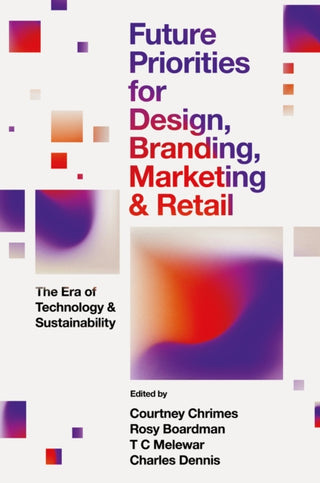 Cover image for 9781836088073 - Future Priorities for Design, Branding, Marketing and Retail