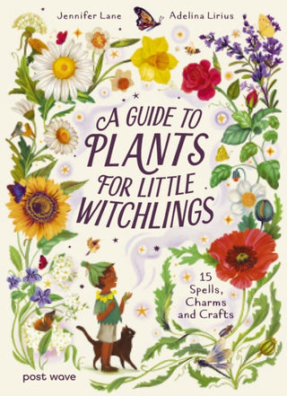 Cover image for 9781836271130 - A Guide to Plants for Little Witchlings