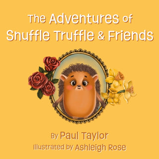 Cover image for 9781836280538 - The Adventures of Snuffle Truffle & Friends