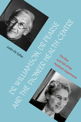 Cover image for 9781836281573 - Dr Williamson, Dr Pearse and the Pioneer Health Centre