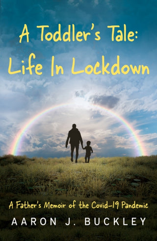 Cover image for 9781836282259 - A Toddler's Tale: Life In Lockdown