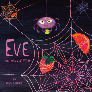 Cover image for 9781836282419 - Eve: The Weavin' Vegan