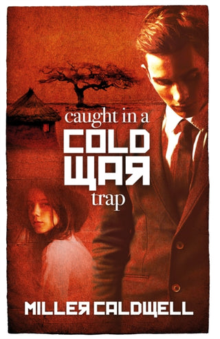 Cover image for 9781836282662 - Caught in a Cold War Trap