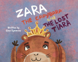 Cover image for 9781836283430 - Zara the Capybara and the Lost Tiara