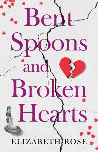 Cover image for 9781836283959 - Bent Spoons and Broken Hearts