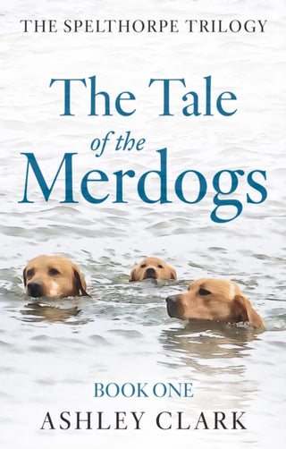 Cover image for 9781836284062 - The Tale of the Merdogs