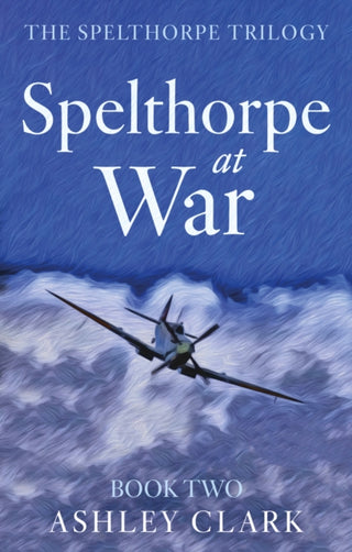Cover image for 9781836284079 - Spelthorpe at War