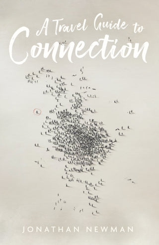 Cover image for 9781836285250 - A Travel Guide to Connection