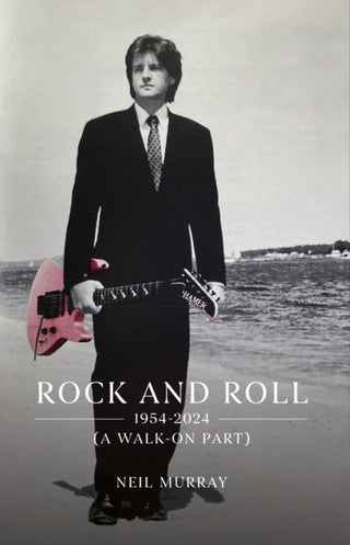 Cover image for 9781836285298 - Rock and Roll, 1954-2024 (A Walk-On Part)