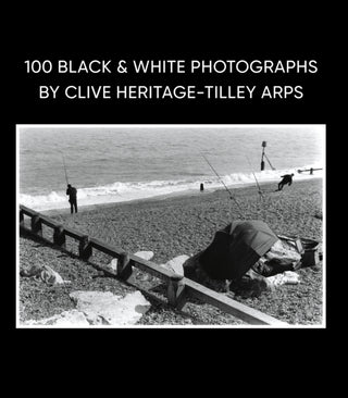 Cover image for 9781836285632 - 100 Black & White Photographs by Clive Heritage-Tilley ARPS
