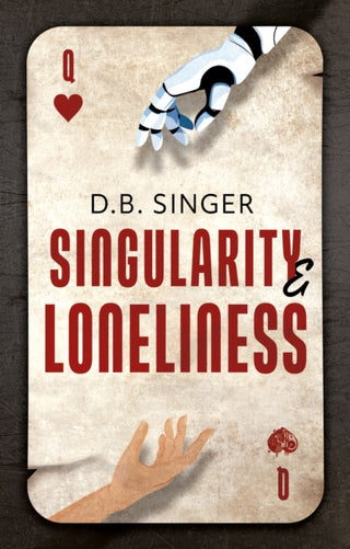 Cover image for 9781836285915 - Singularity & Loneliness