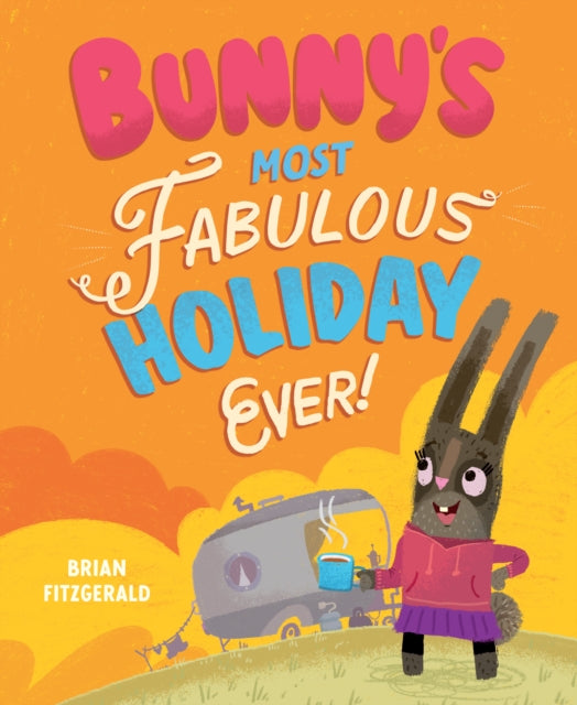 Cover image for 9781836300052 - Bunny's Most Fabulous Holiday Ever!