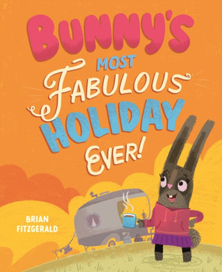 Cover image for 9781836300069 - Bunny's Most Fabulous Holiday Ever!