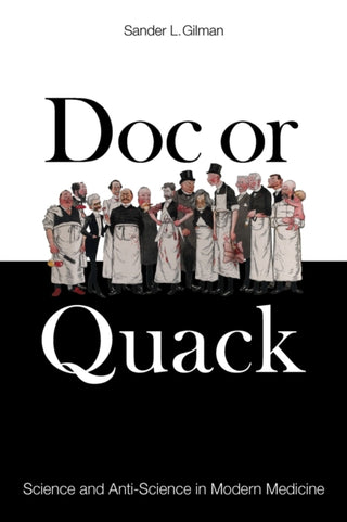 Cover image for 9781836390152 - Doc or Quack – Science and Anti–Science in Modern Medicine